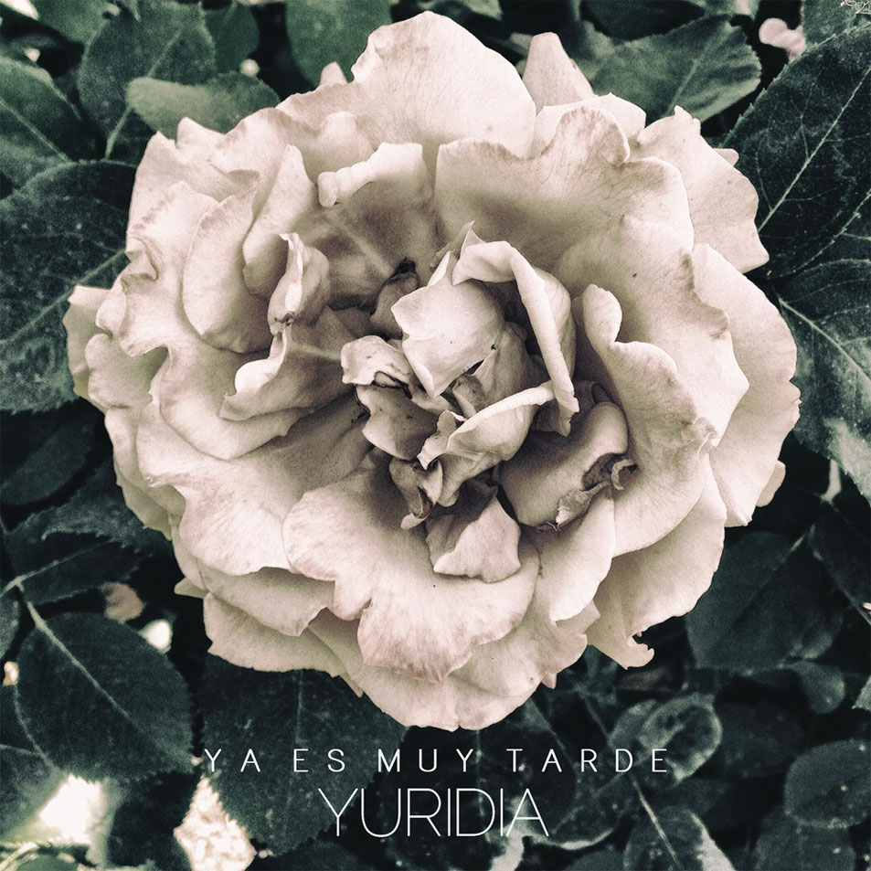 Cartula Frontal de Yuridia - Ya Es Muy Tarde (Cd Single)