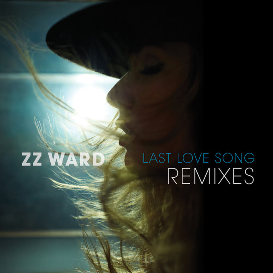 Cartula Frontal de Zz Ward - Last Love Song (Remixes) (Ep)