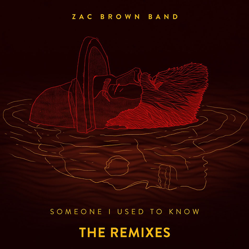 Cartula Frontal de Zac Brown Band - Someone I Used To Know (The Remixes) (Ep)