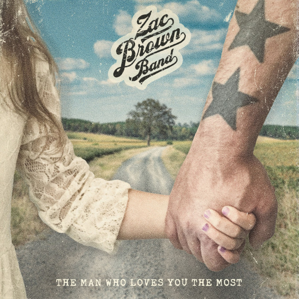 Cartula Frontal de Zac Brown Band - The Man Who Loves You The Most (Cd Single)