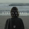 Martin Garrix estrena 'Now That I’ve Found You' feat. John & Michel